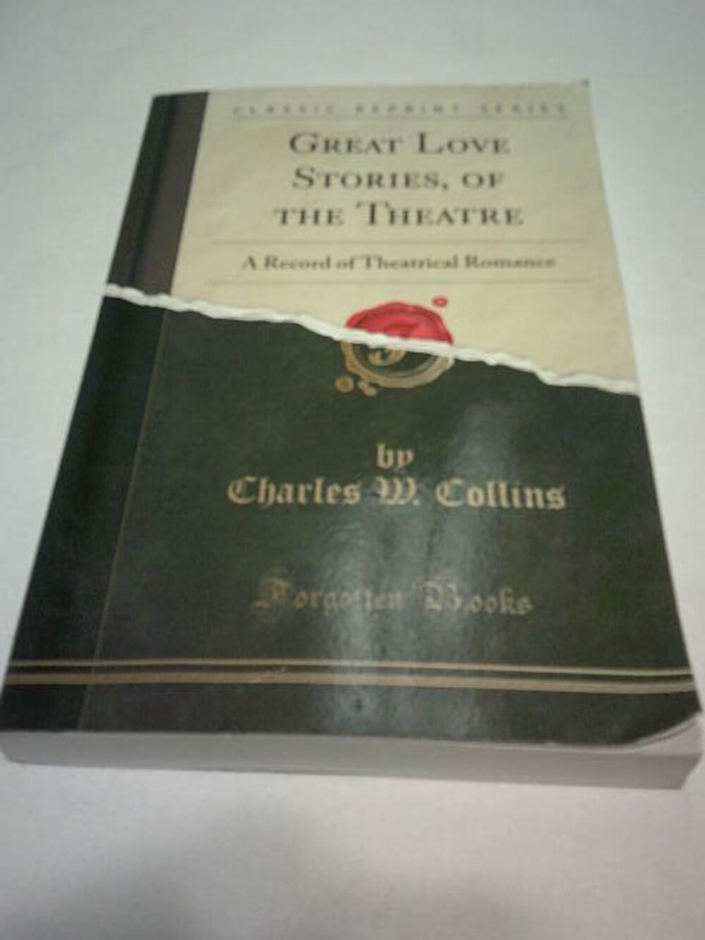 RARE VTG PB BOOK GREAT LOVE STORIES OF THE THEATRE CHARLES COLLINS FORGOTTEN BOO